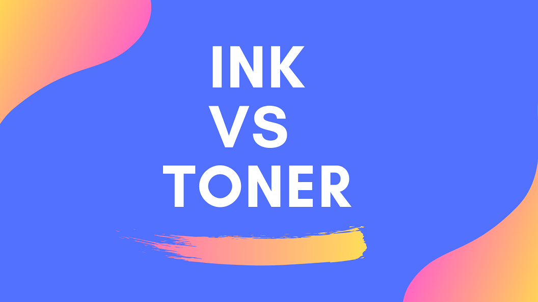 Toner vs Ink